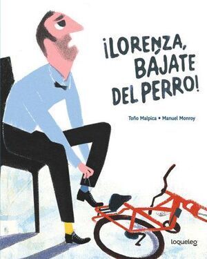 ¡LORENZA, BÁJATE DEL PERRO!