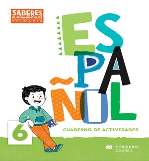 ESPAÑOL 6 SABERES FUNDAMENTALES PRIMARIA