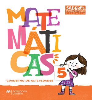 MATEMÁTICAS 5 SABERES FUNDAMENTALES PRIMARIA