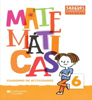 MATEMÁTICAS 6 SABERES FUNDAMENTALES PRIMARIA