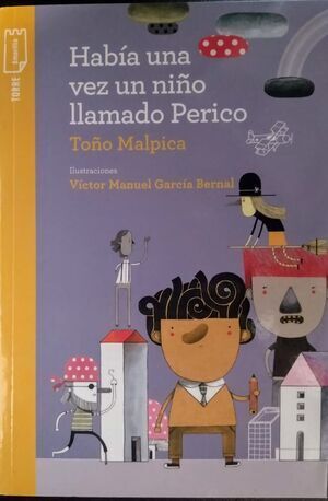 HABÍA UNA VEZ UN NIÑO LLAMADO PERICO