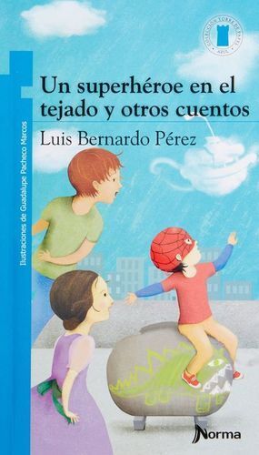 UN SUPERHÉROE EN EL TEJADO