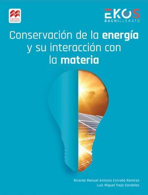 EKOS CONSERVACIÓN DE LA ENERGÍA Y SU INTERACCIÓN CON LA MATERIA 2