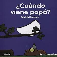 ¿CUÁNDO VIENE PAPÁ?