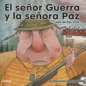 SEÑOR GUERRA Y LA SEÑORA PAZ, EL