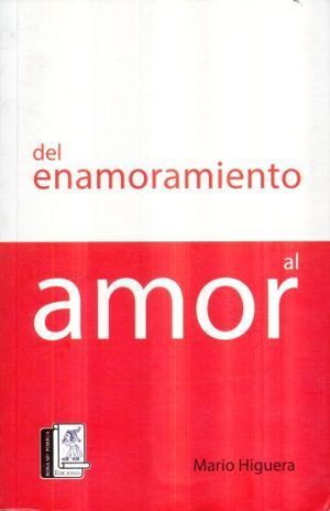 DEL ENAMORAMIENTO AL AMOR