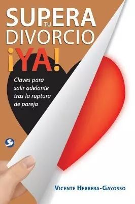 SUPERA TU DIVORCIO ¡YA!