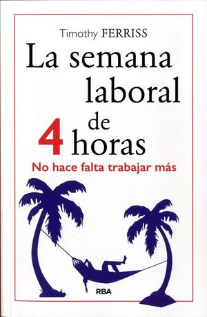 SEMANA LABORAL DE 4 HORAS, LA