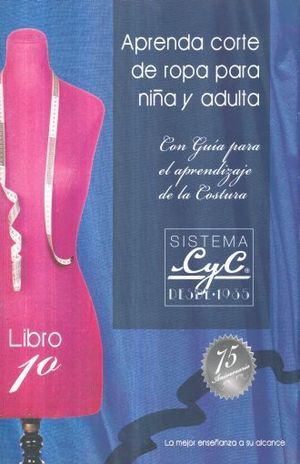 APRENDA CORTE DE ROPA PARA NIÑA Y ADULTA SISTEMA CYC 1