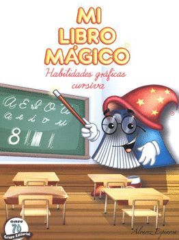 MI LIBRO MÁGICO HABILIDADES GRÁFICAS CURSIVA