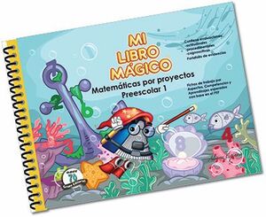 MI LIBRO MÁGICO MATEMÁTICAS POR PROYECTOS 1