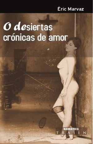 O DESIERTAS CRÓNICAS DE AMOR