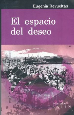 ESPACIO DEL DESEO, EL