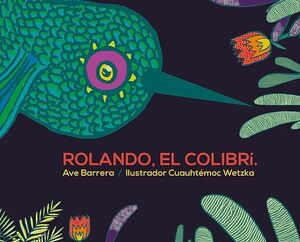 ROLANDO, EL COLIBRÍ