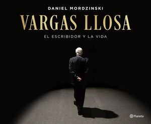 VARGAS LLOSA: EL ESCRIBIDOR Y LA VIDA
