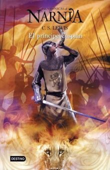 PRÍNCIPE CASPIÁN, EL. CRÓNICAS DE NARNIA