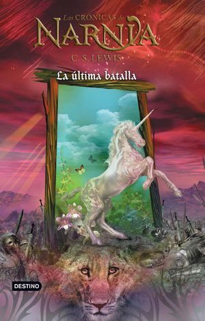 ÚLTIMA BATALLA, LA. CRÓNICAS DE NARNIA