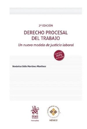 DERECHO PROCESAL DEL TRABAJO. UN NUEVO MODELO DE JUSTICIA LABORAL