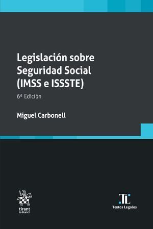 LEGISLACIÓN SOBRE SEGURIDAD SOCIAL (IMSS E ISSSTE) 2024