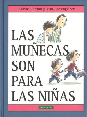MUÑECAS SON PARA LAS NIÑAS, LAS