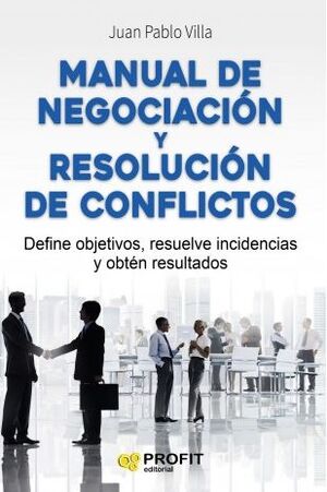 MANUAL DE NEGOCIACIÓN Y RESOLUCIÓN DE CONFLICTOS