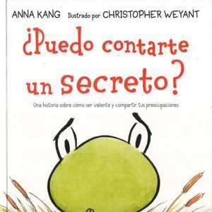 ¿PUEDO CONTARTE UN SECRETO?
