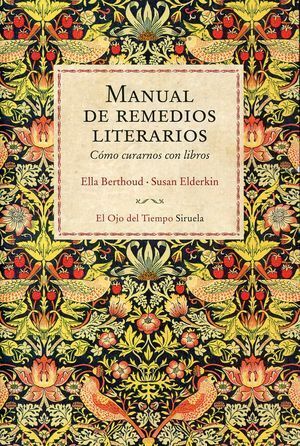 MANUAL DE REMEDIOS LITERARIOS. CÓMO CURARNOS CON LIBROS