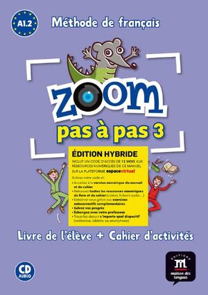 ZOOM PAS À PAS 3 LIVRE DE L'ÉLÈVE + CAHIER D'ACTIVITES HYBRIDE
