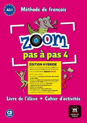 ZOOM PAS À PAS 4 LIVRE DE L'ÉLÈVE + CAHIER D'ACTIVITES HYBRIDE