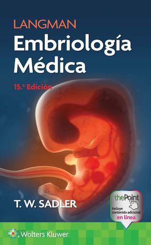 LANGMAN. EMBRIOLOGÍA MÉDICA / 15 ED.