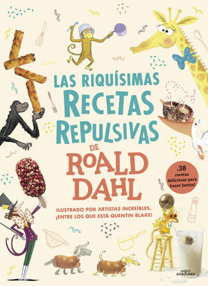 RIQUÍSIMAS RECETAS REPULSIVAS DE ROALD DAHL, LAS