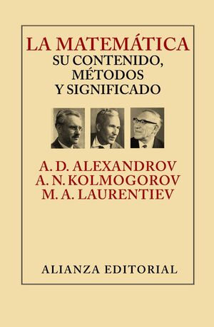 MATEMÁTICA, LA: SU CONTENIDO, MÉTODOS Y SIGNIFICADO