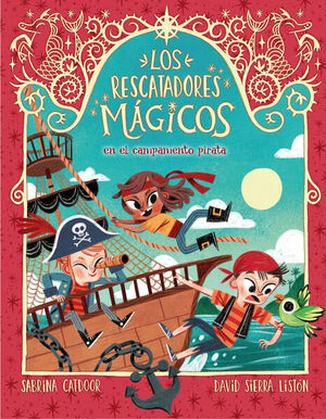 RESCATADORES MÁGICOS EN EL CAMPAMENTO PIRATA, LOS