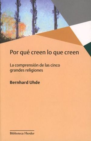 POR QUE CREEN LO QUE CREEN.
