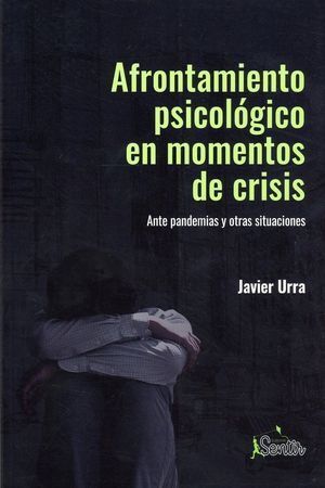 AFRONTAMIENTO PSICOLÓGICO EN MOMENTOS DE CRISIS