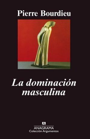 DOMINACIÓN MASCULINA, LA