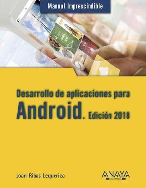 DESARROLLO DE APLICACIONES PARA ANDROID (EDICION 2018)