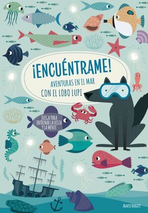 ¡ENCUENTRAME! AVENTURAS EN EL MAR CON EL LOBO LUPI