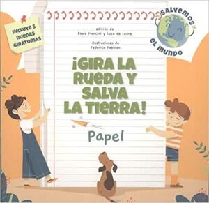 ¡GIRA LA RUEDA Y SALVA LA TIERRA! PAPEL