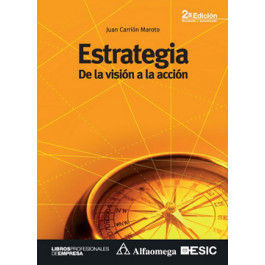 ESTRATEGIA - DE LA VISIÓN A LA ACCIÓN - 2ª ED.
