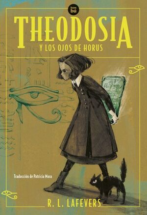 THEODOSIA Y LOS OJOS DE HORUS