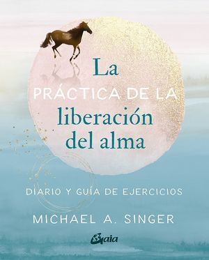 PRÁCTICA DE LA LIBERACIÓN DEL ALMA, LA