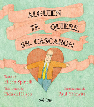 ALGUIEN TE QUIERE, SR. CASCARÓN