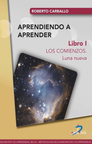 COMIENZOS, LOS. APRENDIENDO A APRENDER.