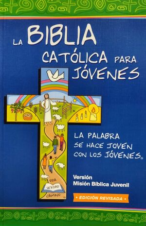 BIBLIA CATÓLICA PARA JÓVENES, LA