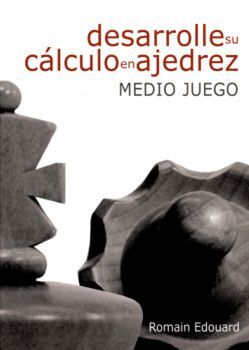 DESARROLLE SU CÁLCULO EN AJEDREZ