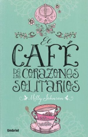 CAFÉ DE LOS CORAZONES SOLITARIOS, EL