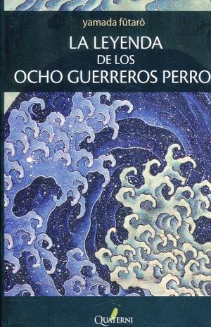 LEYENDA DE LOS OCHO GUERREROS PERRO, LA