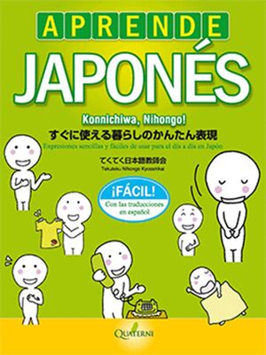 APRENDE JAPONÉS FÁCIL. KONNICHIWA, NIHONGO! QUATERNI