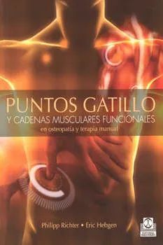 PUNTOS GATILLO Y CADENAS MUSCULARES FUNCIONALES EN OSTEOPATÍA Y TERAPIA MANUAL